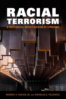 Racial Terrorism: A Rhetorical Investigation of Lynching (Race, Rhetoric, and Media Series)