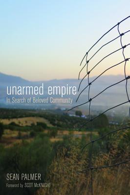 Unarmed Empire: In Search of Beloved Community