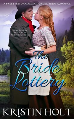 Image for The Bride Lottery: A Sweet Historical Mail Order Bride Romance
