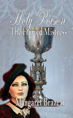 The Flawed Mistress (Holy Poison) (Volume 2)
