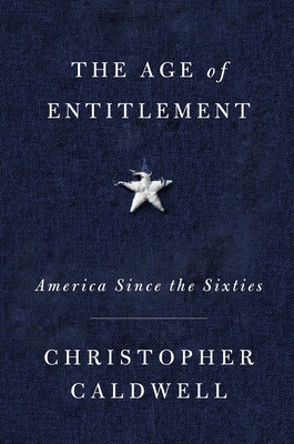 Age of Entitlement: America Since the Sixties