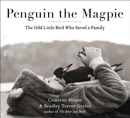 Image for Penguin the Magpie: The Odd Little Bird Who Saved a Family