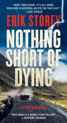 Nothing Short of Dying: A Clyde Barr Novel