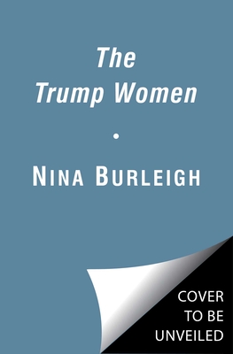 Trump Women: Part of the Deal