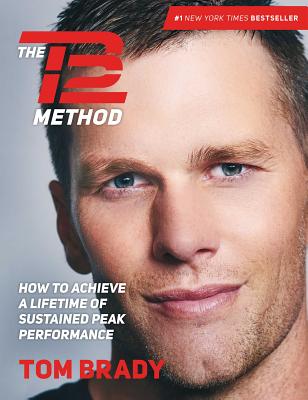 Image for The TB12 Method: How to Achieve a Lifetime of Sustained Peak Performance