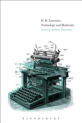 D. H. Lawrence, Technology, and Modernity [Hardcover] Mnniste, Indrek