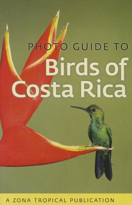 Photo Guide to Birds of Costa Rica (Zona Tropical Publications)