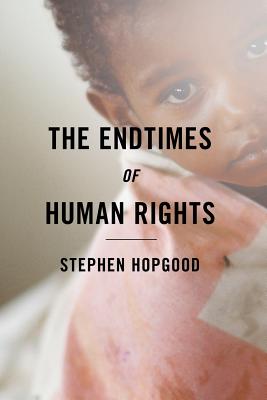 The Endtimes of Human Rights