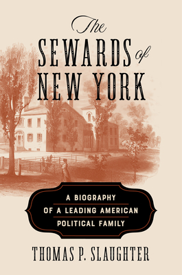 Image for The Sewards of New York: A Biography of a Leading American Political Family The Sewards of New York: A Biography of a Leading American Political Family