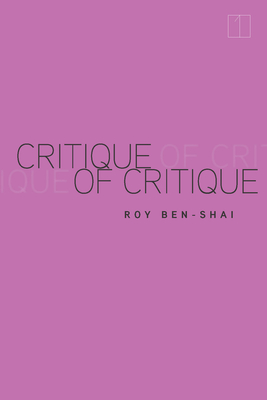 Critique of Critique (Square One: First-Order Questions in the Humanities)