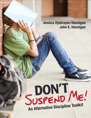 Image for Dont Suspend Me!: An Alternative Discipline Toolkit Dont Suspend Me!: An Alternative Discipline Toolkit