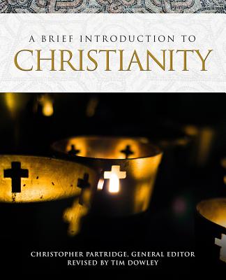 A Brief Introduction to Christianity (Brief Introductions to World Religions, 2)