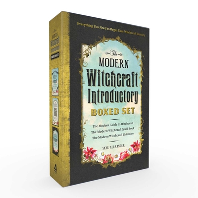 Modern Witchcraft Introductory Boxed Set: The Modern Guide to Witchcraft, the Modern Witchcraft Spell Book, the Modern Witchcraft Grimoire (Boxed Set)