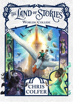 The Land of Stories: Worlds Collide: Book 6 [Paperback] COLFER, CHRIS