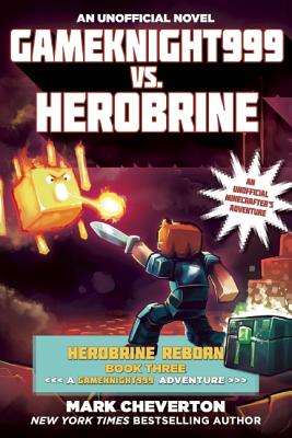 Gameknight999 vs. Herobrine: Herobrine Reborn Book Three: A Gameknight999 Adventure: An Unofficial Minecrafter's Adventure