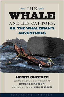 The Whale and His Captors; or, The Whaleman's Adventures (Seafaring America)