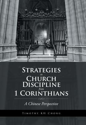 Strategies in Church Discipline from 1 Corinthians: A Chinese Perspective
