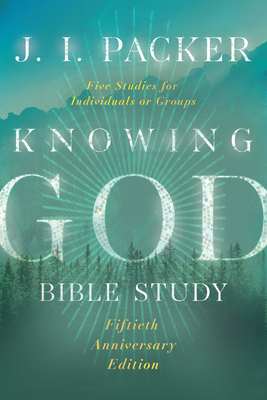 Image for Knowing God Bible Study (IVP Signature Bible Studies) Knowing God Bible Study (IVP Signature Bible Studies)