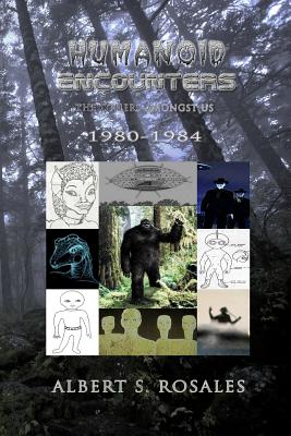 Humanoid Encounters 1980-1984: The Others amongst Us
