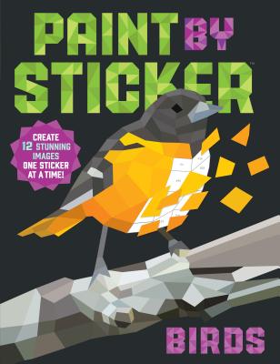 Image for PAINT BY STICKER: BIRDS: CREATE 12 STUNNING IMAGES ONE STICKER AT A TIME!