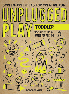 Image for Unplugged Play: Toddler: 155 Activities & Games for Ages 1-2