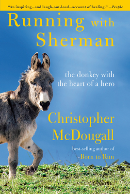 Image for Running with Sherman: The Donkey with the Heart of a Hero