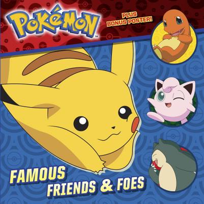 Famous Friends & Foes (Pokmon) (Pictureback(R))