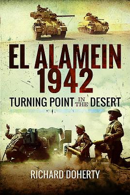 EL ALAMEIN 1942; Turning Point in the Desert