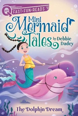 The Dolphin Dream: A QUIX Book (2) (Mini Mermaid Tales)