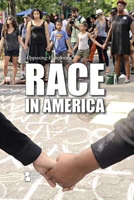 Race in America (Opposing Viewpoints)