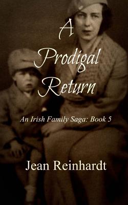 A Prodigal Return (An Irish Family Saga)