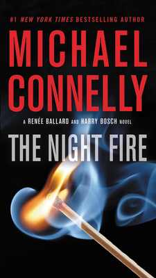 The Night Fire (A Rene Ballard and Harry Bosch Novel, 22)