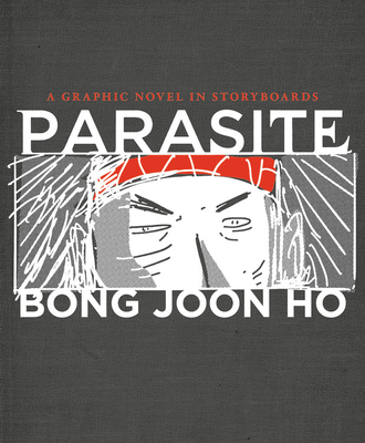 Image for Parasite: A Graphic Novel in Storyboards Parasite: A Graphic Novel in Storyboards