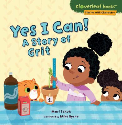 Image for Yes I Can!: A Story of Grit (Cloverleaf Books Stories with Character) Yes I Can!: A Story of Grit (Cloverleaf Books Stories with Character)