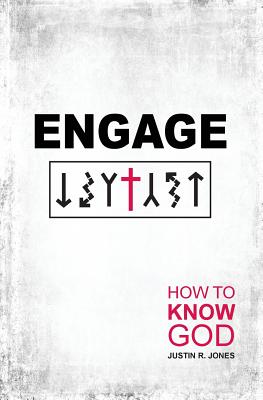 Engage: How to Know God