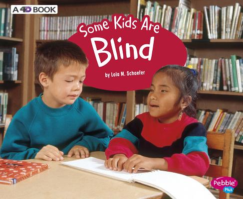 Some Kids Are Blind: A 4D Book (Understanding Differences) Image for Some Kids Are Blind: A 4D Book (Understanding Differences)