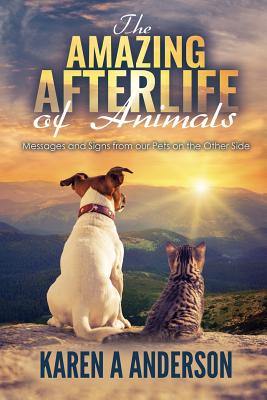 The Amazing Afterlife Of Animals Messages And Sign