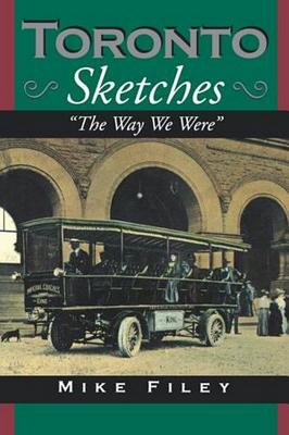 Toronto Sketches: The Way We Were (The Toronto Sketches Series)