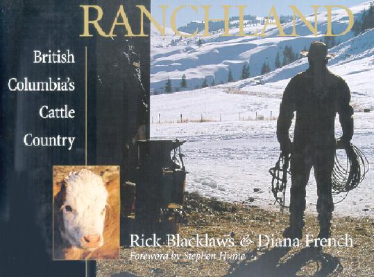 Ranchland; British Columbia's Cattle Country