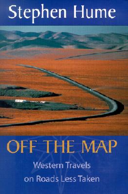Off the Map: Western Travels on Roads Less Taken