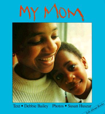 Image for My Mom (Talk-About-Books) My Mom (Talk-About-Books)