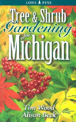 Tree and Shrub Gardening for Michigan