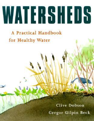 Watersheds: A Practical Handbook for Healthy Water