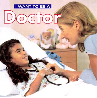 I Want To Be A Doctor