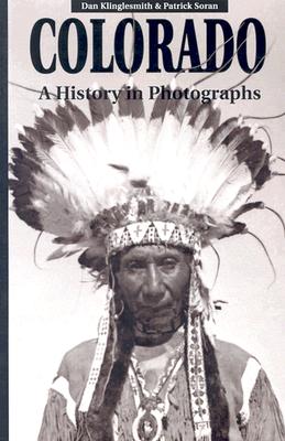 Colorado: A History in Photographs
