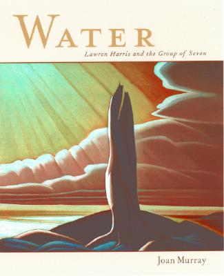 Image for Water: Lawren Harris and the Group of Seven