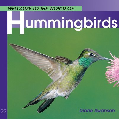 Image for Welcome to the World of Hummingbirds (Welcome to the World Series)