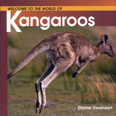 Image for Welcome to the World of Kangaroos (Welcome to the World Series)
