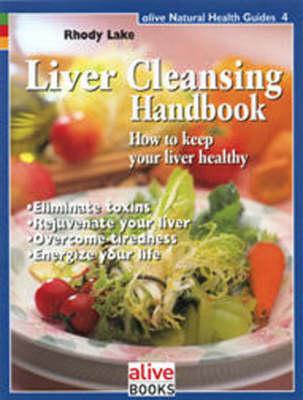 Liver Cleansing Handbook (Natural Health Guide) (Alive Natural Health Guides)