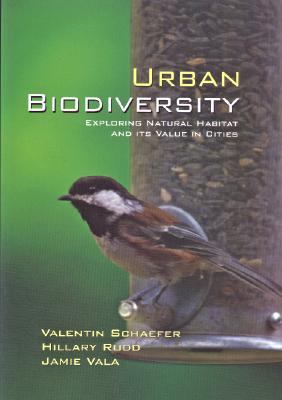 Image for Urban Biodiversity : Exploring Natural Habitat and Its Value in Cities